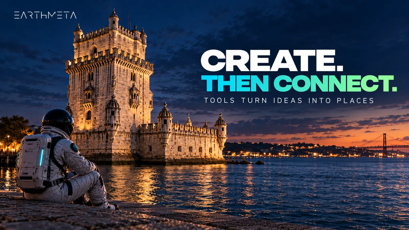 EarthMeta editorial illustration of Belém Tower on the Tagus river in Lisbon with a seated astronaut: create, then connect