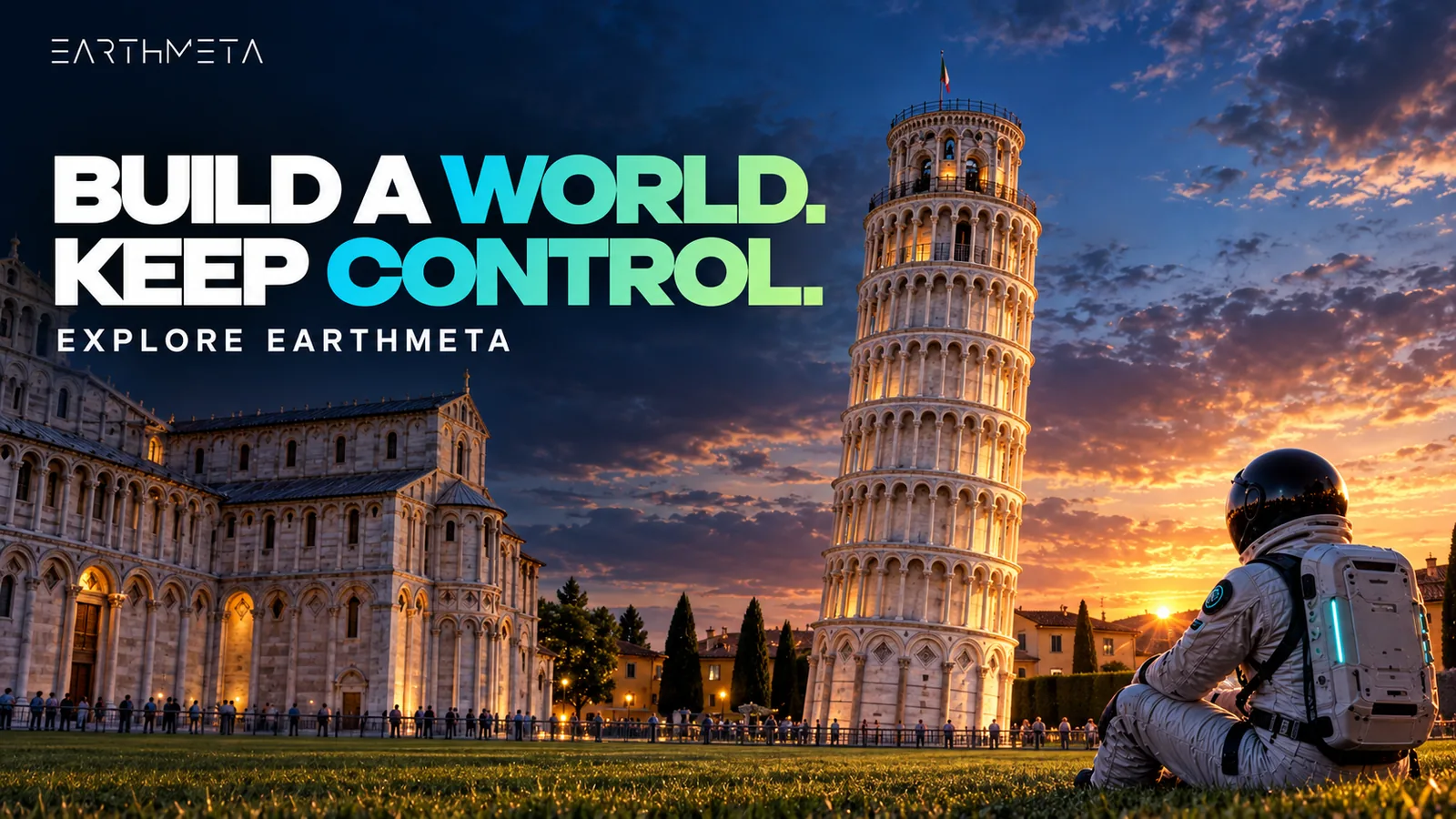 EarthMeta illustration: an astronaut on the lawn of Pisa's Piazza dei Miracoli with the Leaning Tower and the headline Build a world. Keep control.