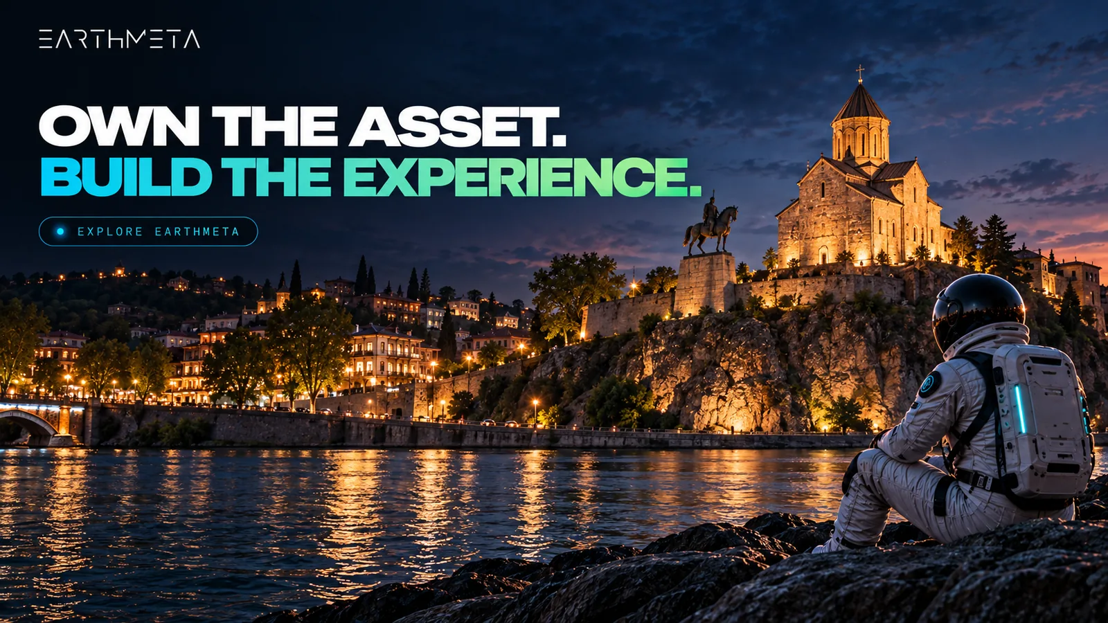 EarthMeta illustration of Tbilisi's Metekhi Church above the river with a faceless astronaut and the headline Own the asset. Build the experience.