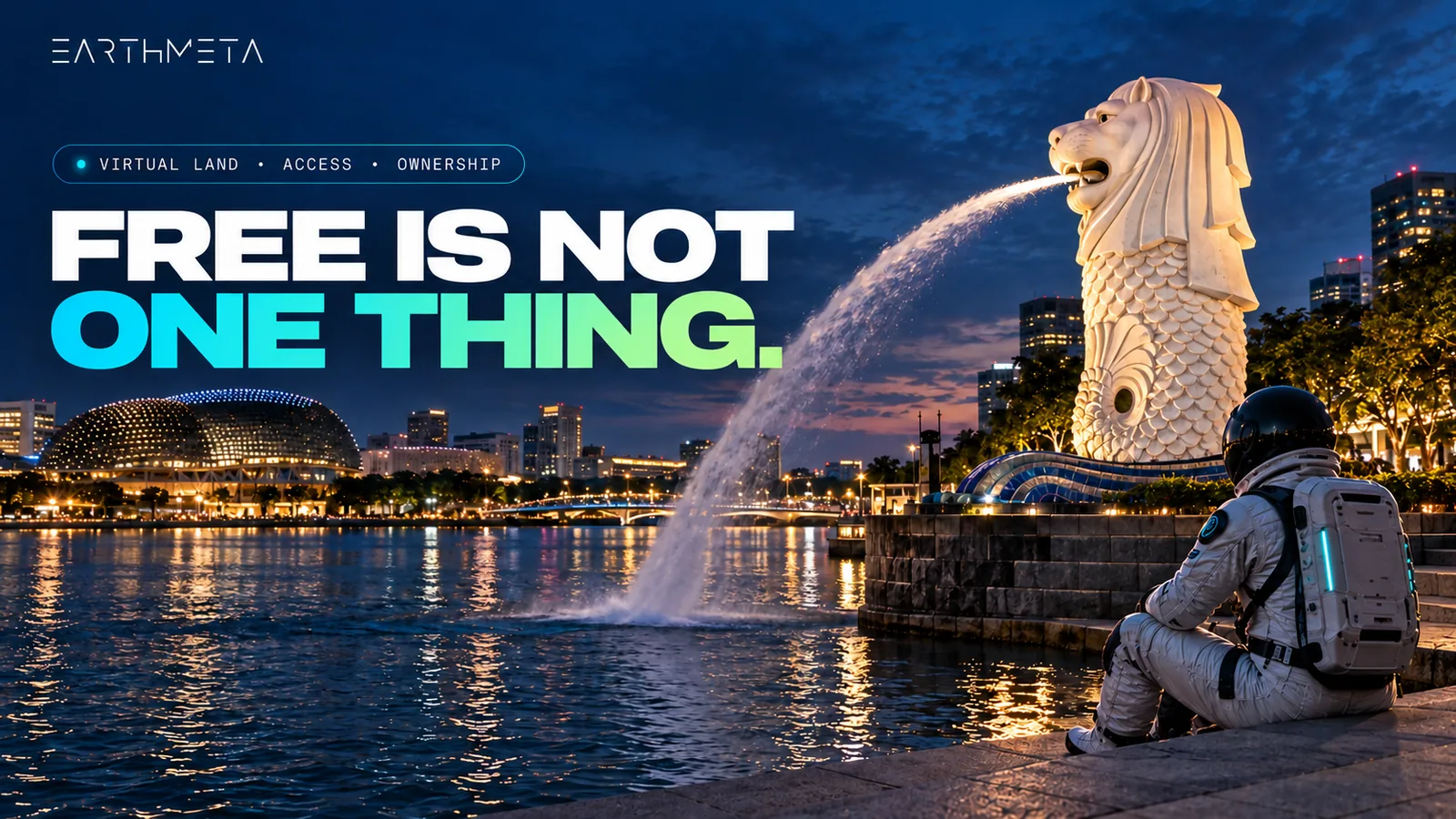 Singapore's Merlion at blue hour with an EarthMeta astronaut: free access, rewards and actual ownership are not one thing
