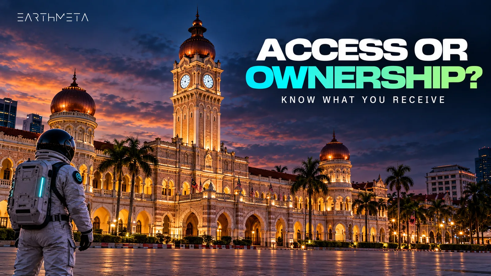 Sultan Abdul Samad Building in Kuala Lumpur at dusk with an EarthMeta astronaut: know what a programme actually provides