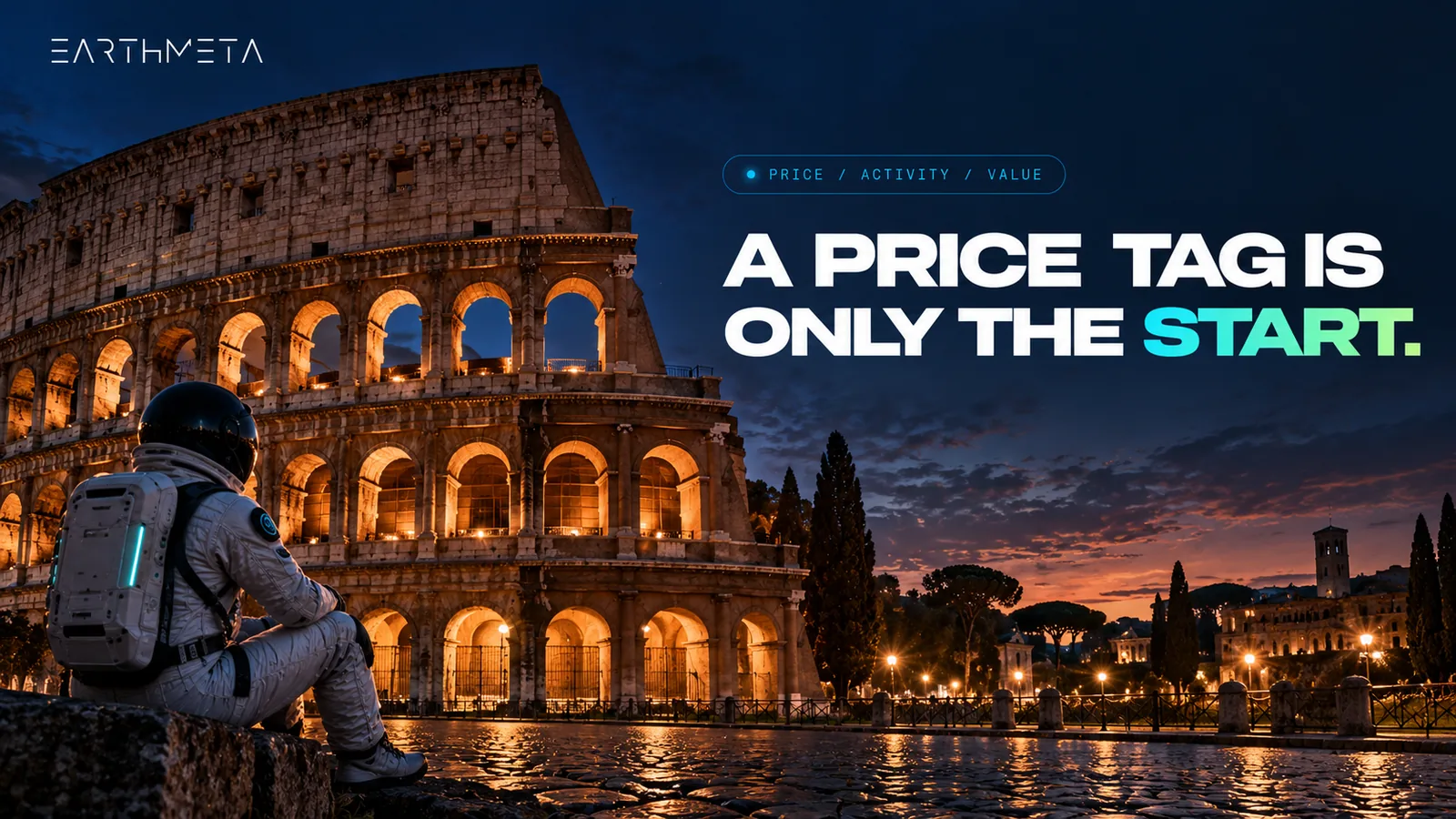 EarthMeta artwork: an astronaut facing the Colosseum in Rome at dusk, headline A price tag is only the start