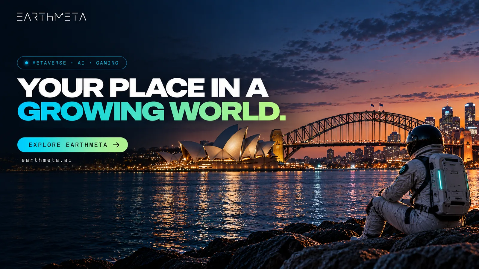 EarthMeta artwork: an astronaut facing the Sydney Opera House and Harbour Bridge at night, headline Your place in a growing world