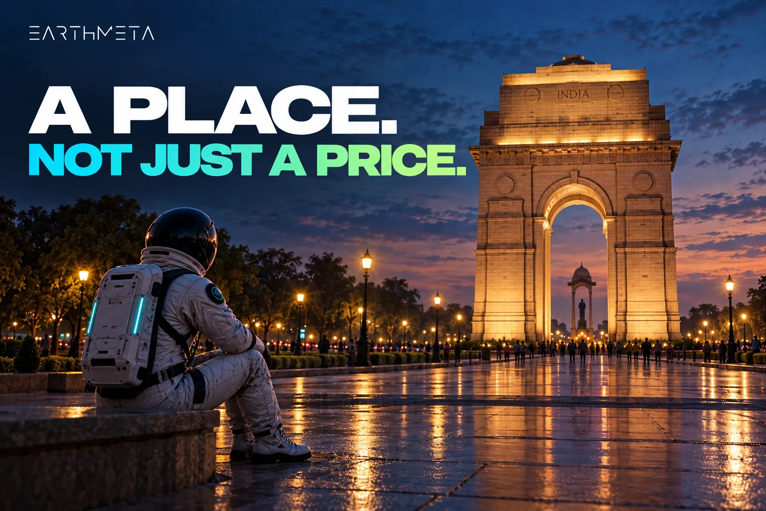 EarthMeta editorial illustration: a faceless astronaut at India Gate in New Delhi, with the headline A place, not just a price