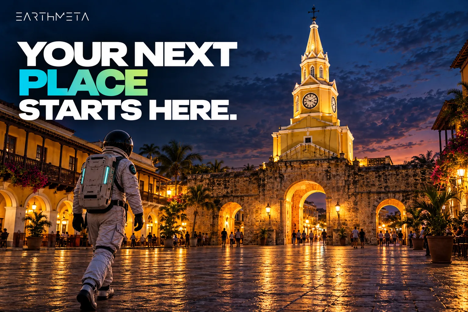 EarthMeta editorial illustration: an astronaut crossing Cartagena's historic plaza by the Clock Tower in Colombia, with the headline Your next place starts here