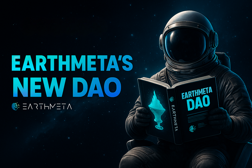 What is a DAO? EarthMeta’s new DAO empowers landowners to reshape the metaverse